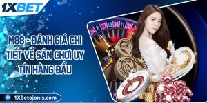 M88 - Đánh giá chi tiết về sân chơi uy tín hàng đầu
